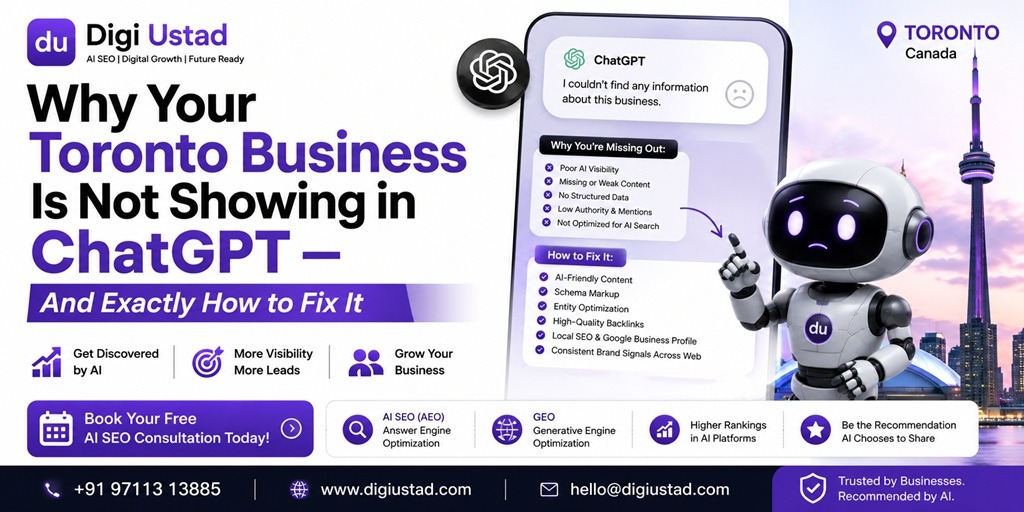 Why Your Toronto Business Is Not Showing in ChatGPT and Exactly How to Fix It – AI SEO and AI Visibility Guide by Digi Ustad