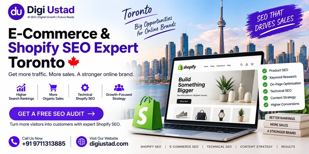 Digi Ustad e-commerce and Shopify SEO services in Toronto, featuring SEO strategies to improve search rankings, organic traffic, online sales, and store visibility. Contact +91 9711313885 or visit digiustad.com.